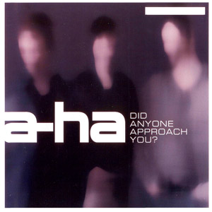 Disco Did Anyone Approach You de A-ha