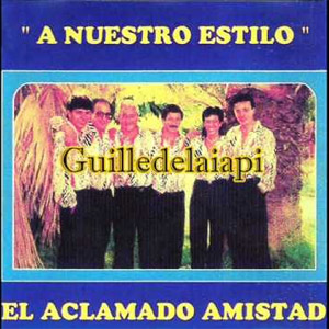 Disco A Nuestro Estilo de Aclamado Amistad