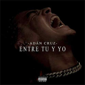 Disco Entre Tú y Yo de Adán Cruz