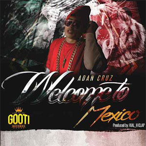 Disco Welcome to México de Adán Cruz