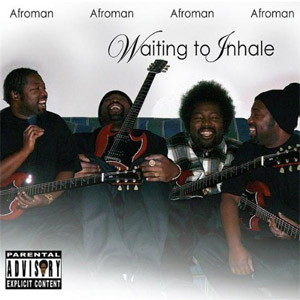 Disco Waiting to Inhale de Afroman