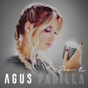 Disco Por Ti de Agus Padilla