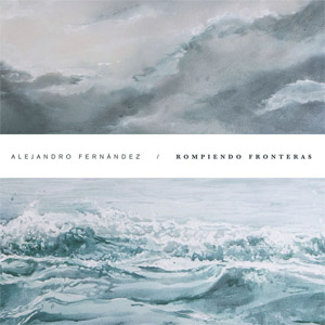 Disco Rompiendo Fronteras de Alejandro Fernández