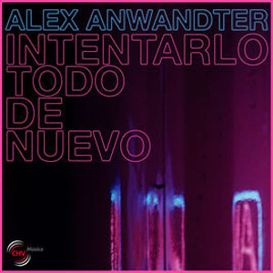 Disco Intentarlo Todo de Nuevo de Alex Anwandter