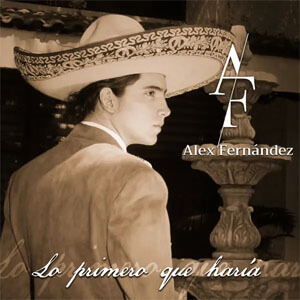 Disco Lo Primero Que Haría de Alex Fernández