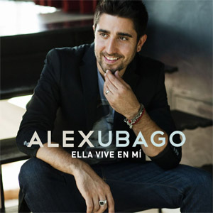 Disco Ella Vive En Mi de Álex Ubago