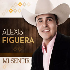 Disco Mi Sentir de Alexis Figuera