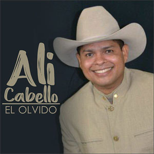 Disco El Olvido de Alí Cabello