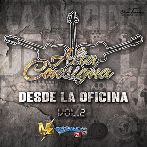 Disco Desde la Oficina, Vol. 2 de Alta Consigna