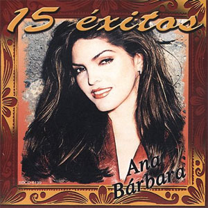 Disco 15 Éxitos de Ana Bárbara