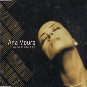 Disco Vou Dar De Beber À Dor de Ana Moura