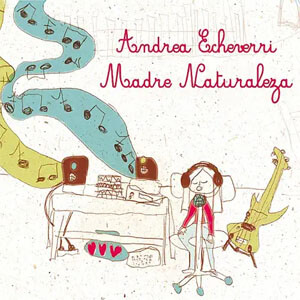 Disco Madre Naturaleza de Andrea Echeverri