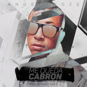 Disco Me Queda Cabron de Angel Doze