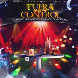 Disco Fuera De Control de Ángel y Khriz