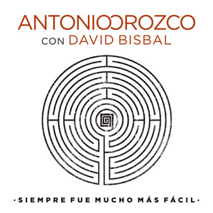 Disco Siempre Fue Mucho Más Fácil de Antonio Orozco