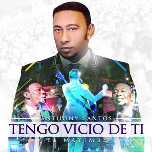 Disco Tengo Vicio De Ti  de Antony Santos