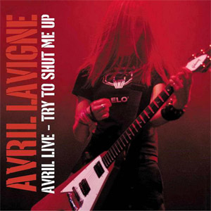 Disco Try To Shut Me Up (Ep) de Avril Lavigne