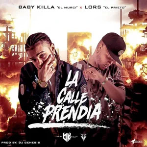 Disco La Calle Prendia de Baby Killa