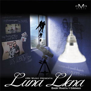 Disco Luna Llena de Baby Rasta y Gringo