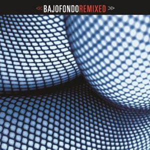 Disco Remixed de Bajofondo