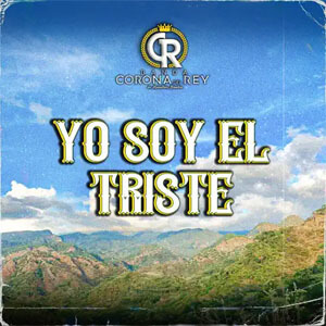 Disco Yo Soy El Triste de Banda Corona Del Rey