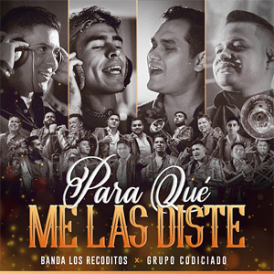 Disco Para Qué Me Las Diste de Banda Los Recoditos