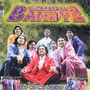 Disco Que No Me Faltes Tú de Bandy2