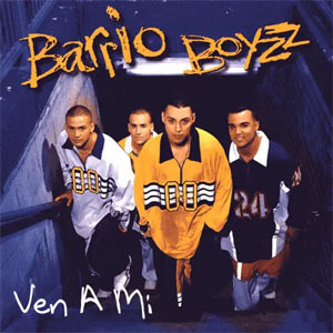 Disco Ven a Mi de Barrio Boyzz