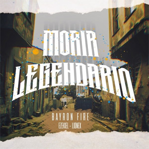 Disco Morir Legendario de Bayron Fire