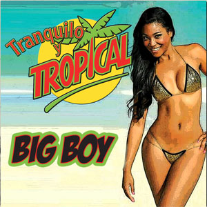 Disco Tranquilo Y Tropical de Big Boy