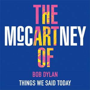 Disco Things We Said Today de Bob Dylan