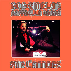 Disco Far L'amore  de Bob Sinclar