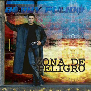 Disco Zona De Peligro de Bobby Pulido