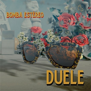 Disco Duele de Bomba Estéreo