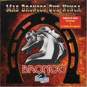 Disco Más Bronco Que Nunca de Bronco