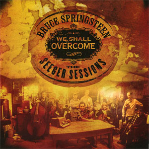 Disco We Shall Overcome - The Seeger Sessions de Bruce Springsteen