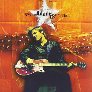 Disco 18 Til I Die de Bryan Adams