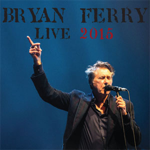 Disco Live 2015 de Bryan Ferry