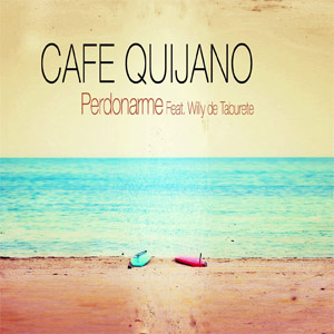 Disco Perdónarme de Café Quijano