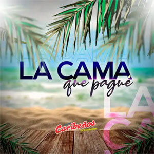 Disco La Cama Que Pagué de Caribeños de Guadalupe