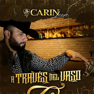 Disco A Través Del Vaso de Carín León