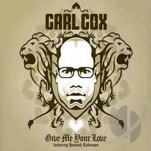 Disco Give Me Your Love de Carl Cox