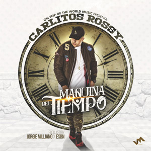 Disco Máquina Del Tiempo de Carlitos Rossy