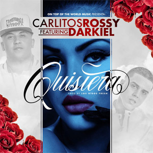 Disco Quisiera de Carlitos Rossy