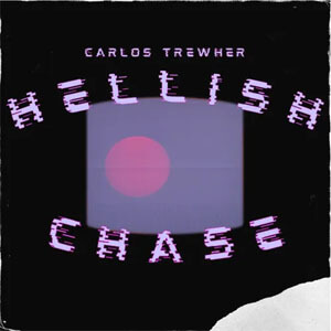 Disco Hellish Chase de Carlos Trewher