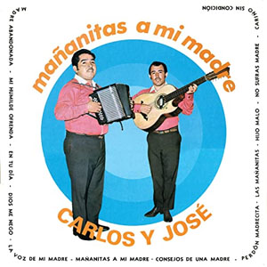 Disco Mañanitas A Mi Madre de Carlos y José