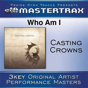 Disco Who Am I (Performance Tracks) - EP de Casting Crowns