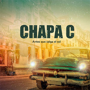 Disco Antes Que Salga el Sol de Chapa C