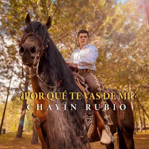 Disco ¿Por Qué Te Vas De Mí? de Chayín Rubio