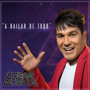 Disco A Bailar De Todo de Checo Acosta